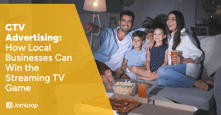 CTV Advertising: How Local Businesses Can Win the Streaming TV Game - JamLoop